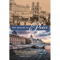 The Making of Paris: The Story of How Paris Evolved from a Fishing Village Into the World's Most Beautiful City - Paperback