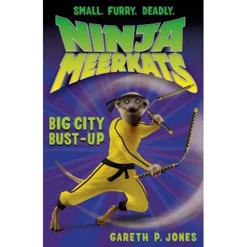 Ninja Meerkats (#6): Big City Bust-Up - Paperback