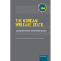 The Korean Welfare State: Social Investment in an Aging Society - Hardcover