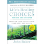 Life's Healing Choices Revised and Updated: Freedom from Your Hurts, Hang-Ups, and Habits - Paperback