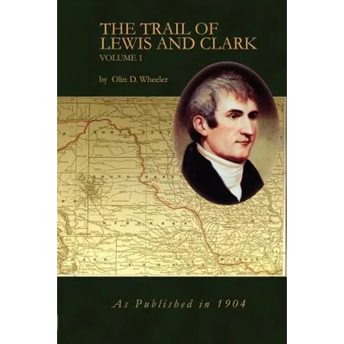 The Trail of Lewis and Clark Vol 1 - Paperback