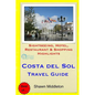 Costa del Sol Travel Guide: Sightseeing, Hotel, Restaurant & Shopping Highlights - Paperback