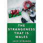The Strangeness That Is Wales - Paperback