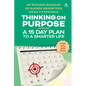 Thinking on Purpose: A 15 Day Plan to a Smarter Life - Paperback