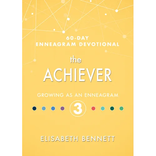 The Achiever: Growing as an Enneagram 3 - Hardcover