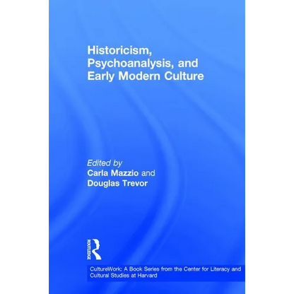 Historicism, Psychoanalysis, and Early Modern Culture - Paperback