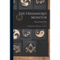 The Freemason's Monitor: Or, Illustrations of Masonry in Two Parts - Paperback