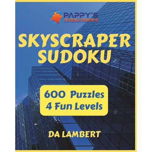 Skyscraper Suduko: 600 Fun and Challenging puzzles - Paperback