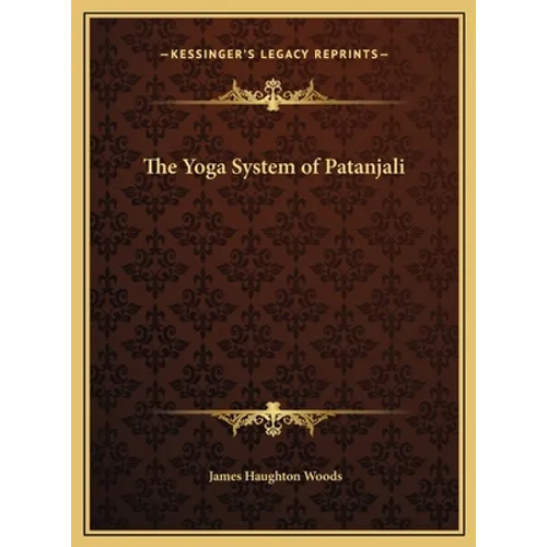 The Yoga System of Patanjali - Hardcover