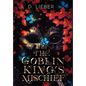 The Goblin King's Mischief - Hardcover