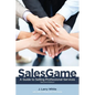 SalesGame: A Guide to Selling Professional Services - Paperback