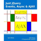 Just jQuery: Events, Async & Ajax - Paperback