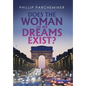 Does the Woman of My Dreams Exist? - Hardcover