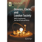 Orreries, Clocks, and London Society: The Evolution of Astronomical Instruments and Their Makers - Paperback