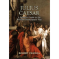 Julius Caesar: A Reader's Guide to the William Shakespeare Play - Paperback
