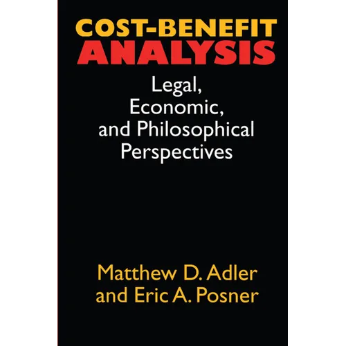 Cost-Benefit Analysis: Economic, Philosophical, and Legal Perspectives - Paperback