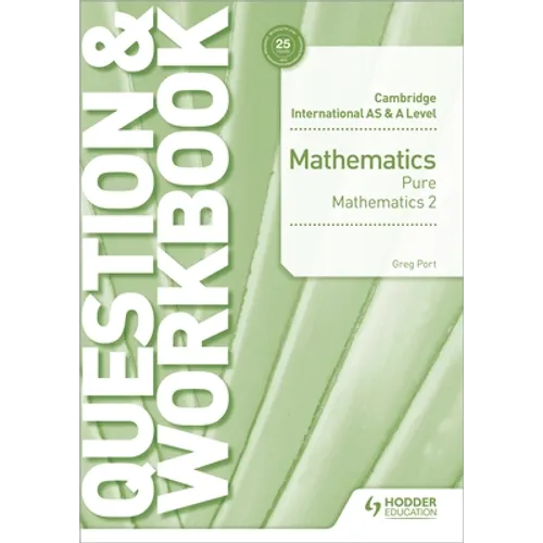 Cambridge International as & a Level Mathematics Pure Mathematics 2 Question & Workbook: Hodder Education Group - Paperback