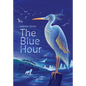 The Blue Hour - Hardcover