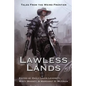 Lawless Lands: Tales of the Weird Frontier - Paperback