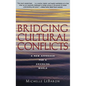 Bridging Cultural Conflicts: A New Approach for a Changing World - Hardcover