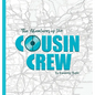 The Adventures of the Cousin Crew - Hardcover