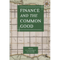 Finance and the Common Good - Paperback