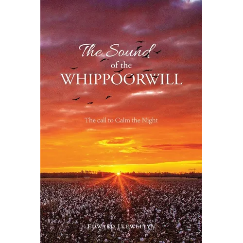 The Sound of the Whippoorwill: The call to Calm the Night - Paperback