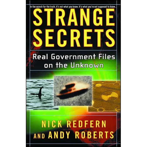 Strange Secrets: Real Government Files on the Unknown - Paperback