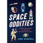 Space Oddities: Forgotten Stories of Mankind's Exploration of Space - Paperback