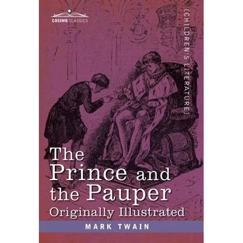 Prince and the Pauper: A Tale for Young People of All Ages - Hardcover