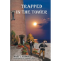Trapped in the Tower - Paperback