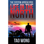 Life in the North: A LitRPG Apocalypse: The System Apocalypse: Book 1 - Hardcover