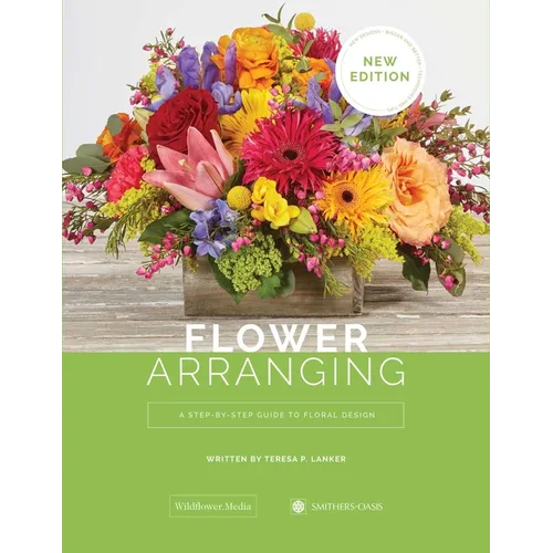 Flower Arranging: A Step-By-Step Guide to Floral Design - Hardcover