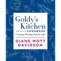 Goldy's Kitchen Cookbook: Cooking, Writing, Family, Life - Hardcover