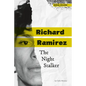 Richard Ramirez: The Night Stalker: The Night Stalker - Library Binding