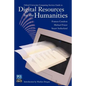 Digital Resources for the Humanities: Oxford University Computing Services Guide to - Paperback