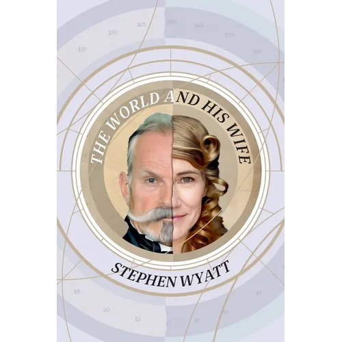 The World and His Wife: A True Story Told by Two Unreliable Narrators - Paperback