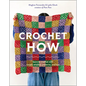 Crochet How: Learn to Crochet with Simple Stitches, Patterns, and Tips - Paperback