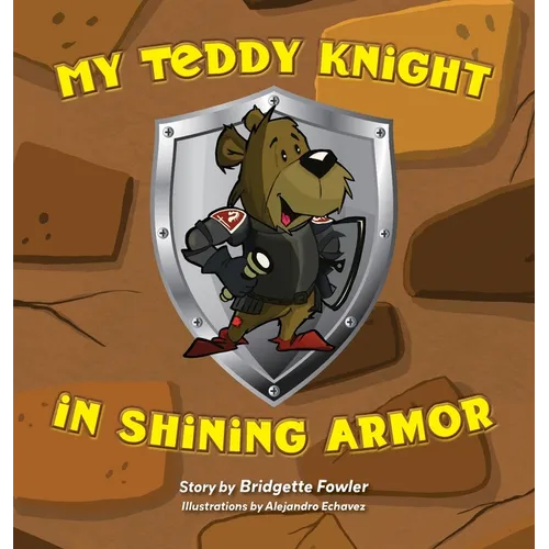 My Teddy Knight in Shining Armor - Hardcover