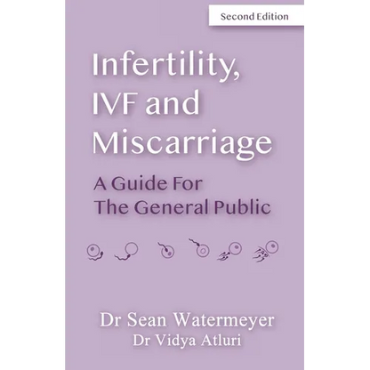 Infertility, IVF and Miscarriage: A Guide For The General Public - Paperback