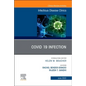 Covid 19 Infection, an Issue of Infectious Disease Clinics of North America: Volume 36-2 - Hardcover