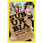 Suburbia: I Survived, So Can You. - Paperback