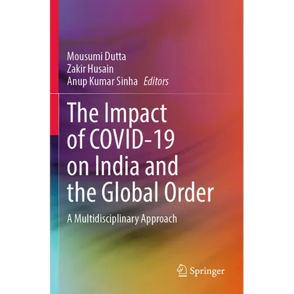The Impact of Covid-19 on India and the Global Order: A Multidisciplinary Approach - Paperback