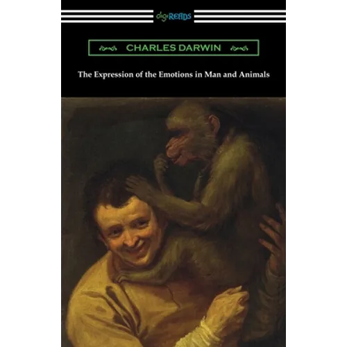 The Expression of the Emotions in Man and Animals - Paperback