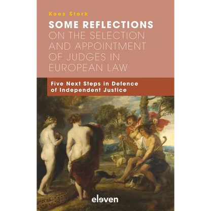 Some Reflections on the Selection and Appointment of Judges in European Law: Five Next Steps in Defence of Independent Justice - Paperback