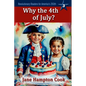 Why the 4th of July? - Paperback