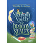 Sleeping Spells and Dragon Scales - Hardcover
