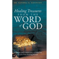 Healing Treasures from the Word of God: Scriptures and Commentary to Help You Receive Your Healing Miracle - Hardcover
