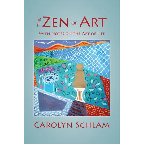 The Zen of Art: With Notes on the Art of Life - Paperback
