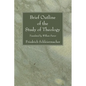 Brief Outline of the Study of Theology - Paperback